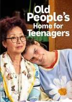 Watch Old People's Home for Teenagers Vumoo