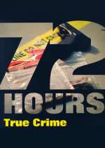 Watch 72 Hours: True Crime Vumoo