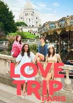 Watch Love Trip: Paris Vumoo