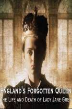 Watch England's Forgotten Queen: The Life and Death of Lady Jane Grey Vumoo