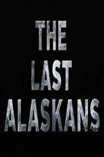 Watch The Last Alaskans Vumoo