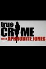 Watch True Crime with Aphrodite Jones Vumoo