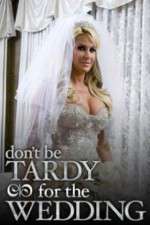 Watch Don't Be Tardy for the Wedding Vumoo