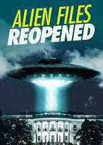 Watch Alien Files Reopened Vumoo