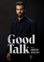 Watch Good Talk with Anthony Jeselnik Vumoo