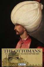 Watch The Ottomans Europes Muslim Emperors Vumoo