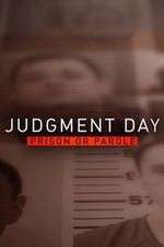 Watch Judgment Day: Prison or Parole? Vumoo