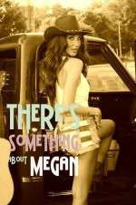Watch There's Something About Megan Vumoo
