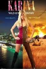 Watch Karina: Wild on Safari Vumoo