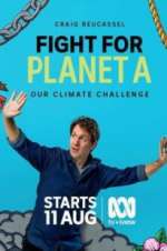Watch Fight for Planet A: Our Climate Challenge Vumoo