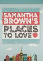 Watch Samantha Brown's Places to Love Vumoo