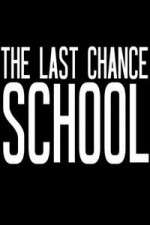 Watch The Last Chance School Vumoo