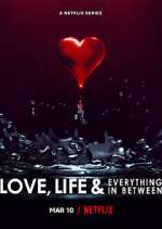Watch Love, Life & Everything in Between Vumoo