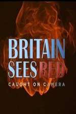 Watch Britain Sees Red: Caught On Camera Vumoo