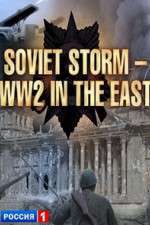 Watch Soviet Storm: WWII in the East Vumoo