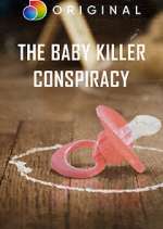Watch The Baby Killer Conspiracy Vumoo