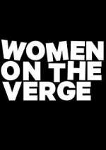 Watch Women on the Verge Vumoo