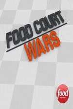 Watch Food Court Wars Vumoo