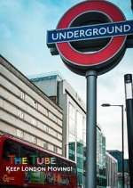 Watch The Tube: Keeping London Moving Vumoo