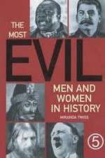 Watch The Most Evil Men and Woman in History Vumoo
