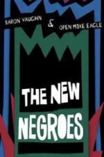 Watch The New Negroes with Baron Vaughn & Open Mike Eagle Vumoo