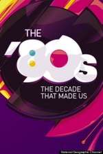Watch The '80s: The Decade That Made Us Vumoo