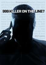 Watch 999: Killer on the Line Vumoo