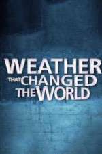 Watch Weather That Changed the World Vumoo