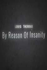 Watch Louis Theroux: By Reason of Insanity Vumoo