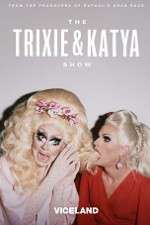 Watch The Trixie and Katya Show Vumoo