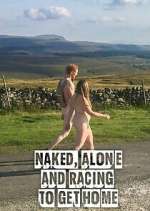 Watch Naked, Alone and Racing to Get Home Vumoo