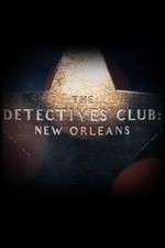 Watch The Detectives Club: New Orleans Vumoo