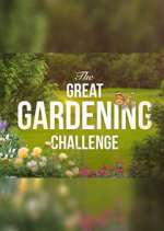 Watch The Great Gardening Challenge Vumoo