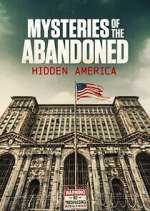 Watch Mysteries of the Abandoned: Hidden America Vumoo