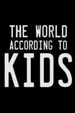 Watch The World According to Kids Vumoo