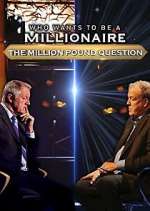 Watch Who Wants to Be a Millionaire: The Million Pound Question Vumoo