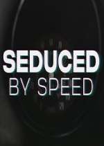 Watch Seduced by Speed Vumoo