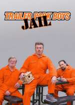 Watch Trailer Park Boys: JAIL Vumoo