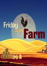 Watch Friday on the Farm Vumoo