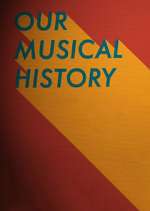 Watch Our Musical History Vumoo