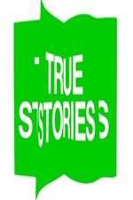 Watch True Stories Vumoo