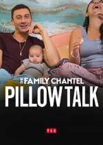 Watch The Family Chantel: Pillow Talk Vumoo