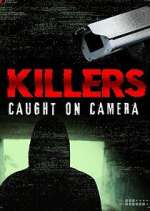 Watch Killers: Caught on Camera Vumoo