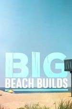 Watch Big Beach Builds Vumoo