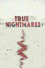 Watch True Nightmares Vumoo