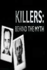 Watch Killers Behind the Myth Vumoo