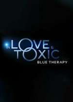 Watch In Love & Toxic: Blue Therapy Vumoo