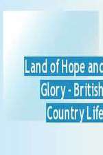 Watch Land of Hope and Glory British Country Life Vumoo