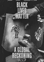 Watch Black Lives Matter: A Global Reckoning Vumoo