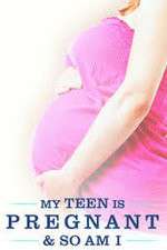 Watch My Teen Is Pregnant and So Am I Vumoo